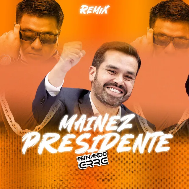 MAINEZ PRESIDENTE - REMIX