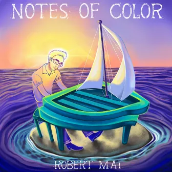 Notes of Color by Robert Mai