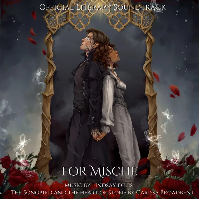 For Mische (The Songbird and the Heart of Stone)