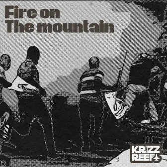 Fire On The mountain by Krizz Reefa