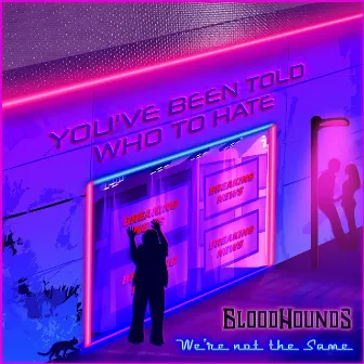 We're Not The Same by Bloodhounds