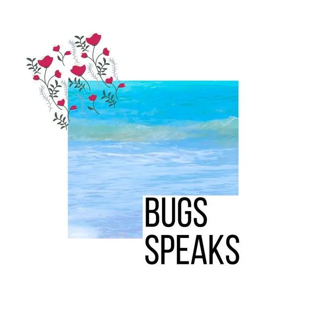 Bugs Speaks