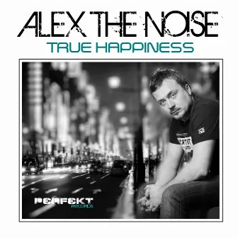 True Happiness by Alex The Noise