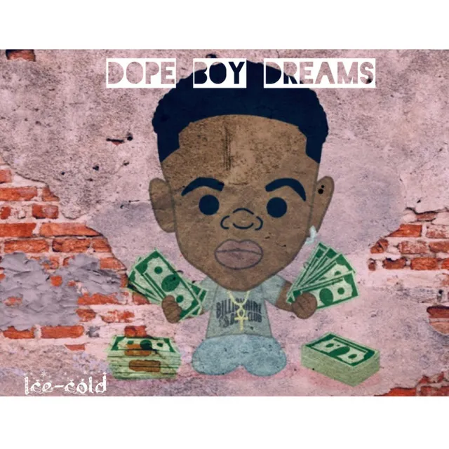 Dope Boy Dreams