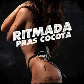 Ritmada Pras Cocota by DJ 011 Silva