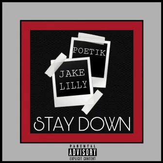 Stay Down by Poetik