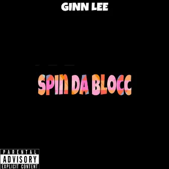 Spin Da Blocc by Ginn LEE