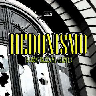 Hedonismo by B MooN