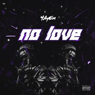 No Love by 4ayem