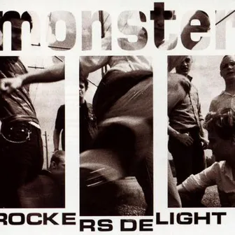 Rockers Delight by Monster