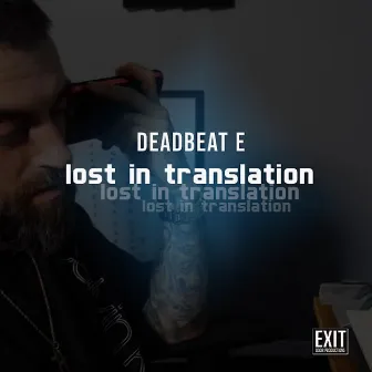 Lost In Translation by Deadbeat E