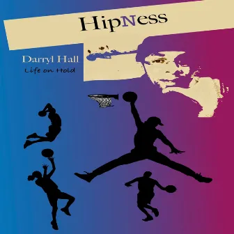 HipNess by Darryl Hall