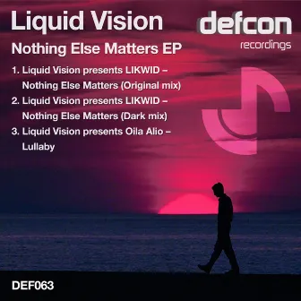 Nothing Else Matters EP by Liquid Vision