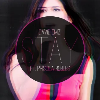 Stay (feat. Priscila Robles) by David EMz