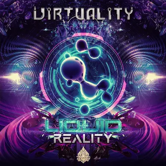 Liquid Reality by Virtuality