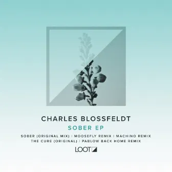 Sober EP by Charles Blossfeldt