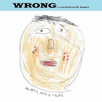 Wrong by Anthony W. Rogers