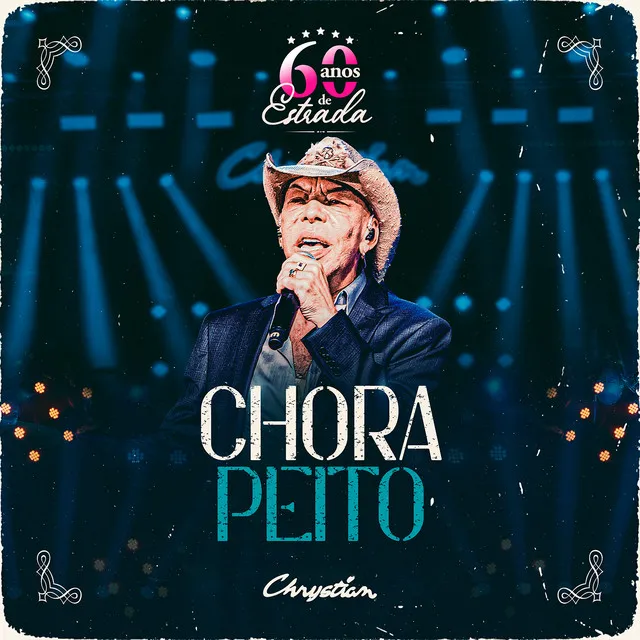 Chora Peito (60 Anos de Estrada)