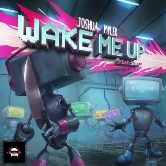 Wake Me Up by Joshua Myler