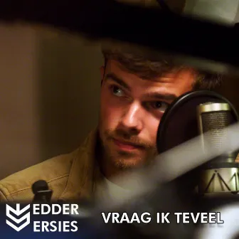 Vraag Ik Teveel by Buddy Vedder