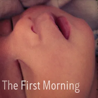 The First Morning by Are You Listening?