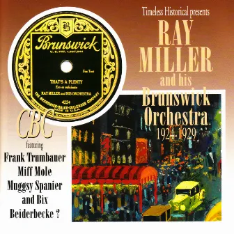 Ray Miller and His Brunswick Orchestra 1924-1929 by Ray Miller