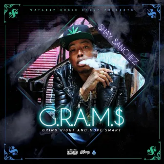 G.R.A.M.$. (Grind Right and Move Smart) by Shay Sanchez