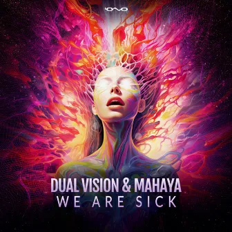 We Are Sick by Dual Vision