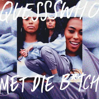 Met Die B*tch by Quessswho