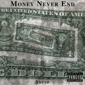 M.N.E (Money Never End) by Shvvd