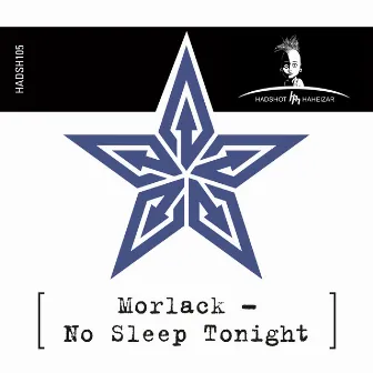 No Sleep Tonight by morlack