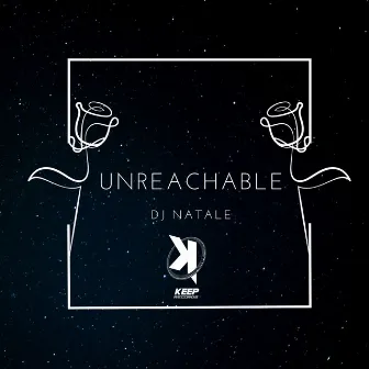 Unreachable by DJ Natale