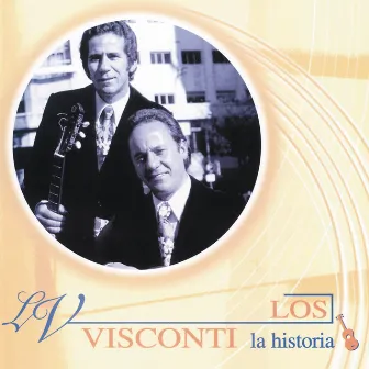 La Historia by Los Visconti