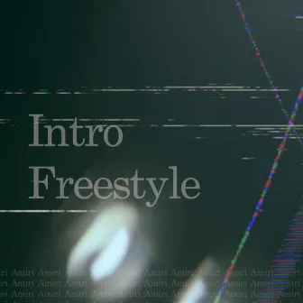 Intro Freestyle by Amiri