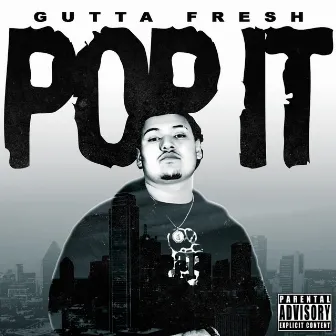 Pop It by Gutta.Fresh