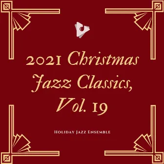 2021 Christmas Jazz Classics, Vol. 19 by Relaxing Christmas Music Moment