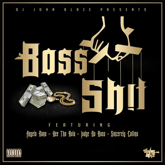 Boss Shit (feat. Angelo Nano, Vee Tha Rula, Judge da Boss & Sincerely Collins)