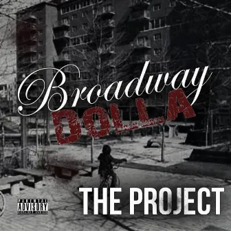 The Project by Broadway Dolla