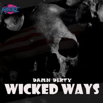 Damn Dirty: Wicked Ways by South Florida Faders