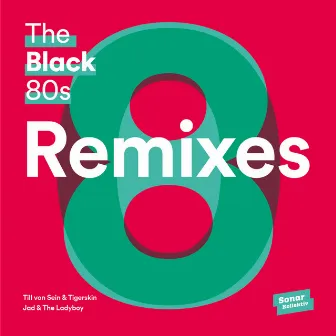 Remixes by The Black 80s