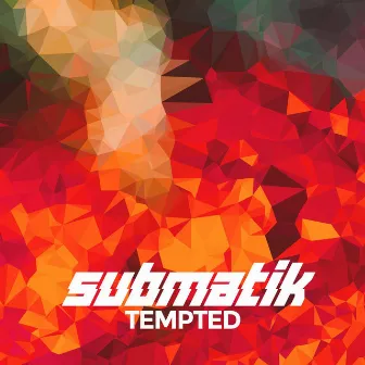 Tempted by Submatik