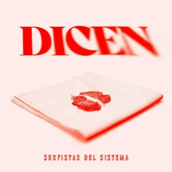 Dicen by Surfistas Del Sistema