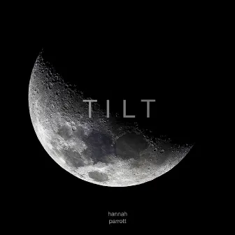 Tilt by Hannah Parrott