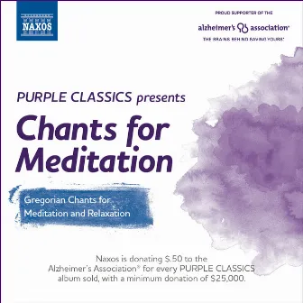 Purple Classics Presents: Chants for Meditation by In Dulci Jubilo