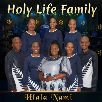 Hlala Nami by Holy Life Family