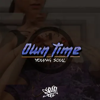 Own Time by Young Soul