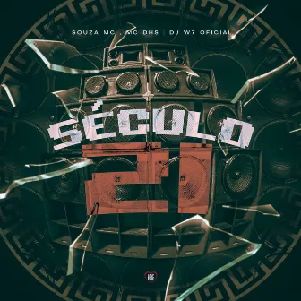 Século 21 by MC DHS