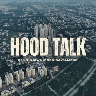 Hood Talk by De Unknown