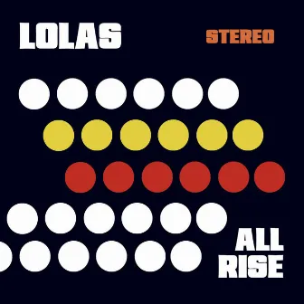 All Rise by Lolas