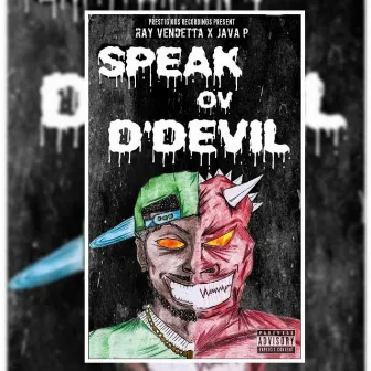 Speak Ov D'devil by Ray Vendetta